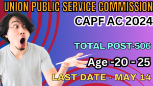 UPSC CAPF AC Exam 2024