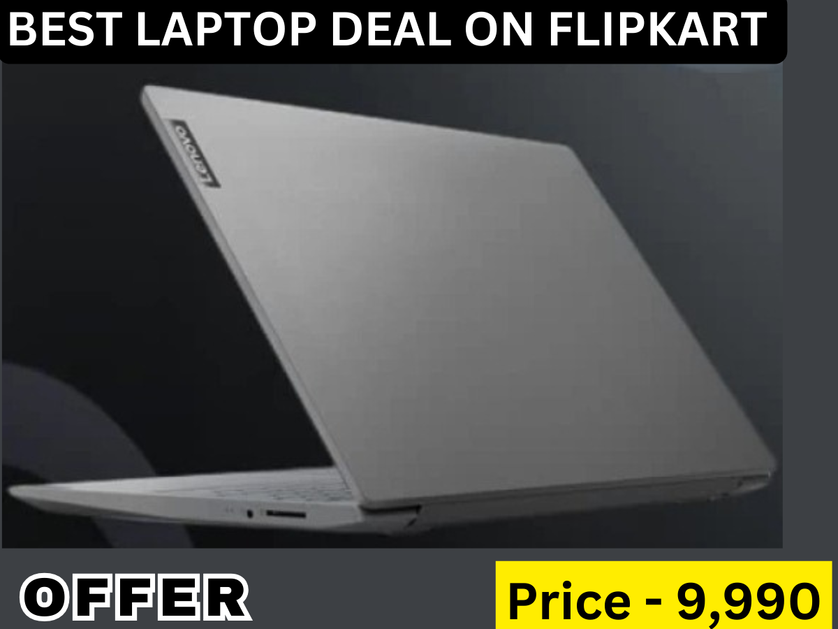 Best Laptop Savings Deals on Flipkart: Top 3 Discounted Laptops only Rs 9,990