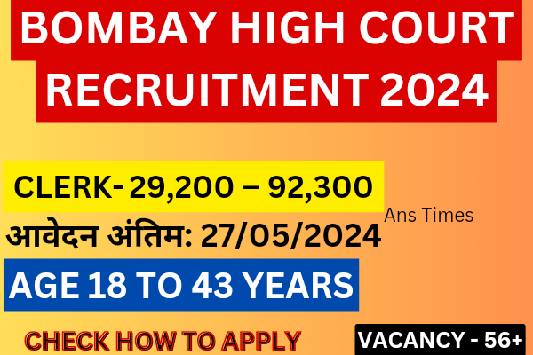 Bombay High Court Recruitment 2024: 56 Clerk Vacancies Available Apply Now